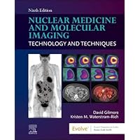 Nuclear Medicine and Molecular Imaging: Technology and Techniques Nuclear Medicine and Molecular Imaging: Technology and Techniques Paperback Kindle
