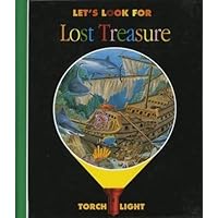 Let's Look for Lost Treasure (First Discovery/Torchlight) Let's Look for Lost Treasure (First Discovery/Torchlight) Spiral-bound