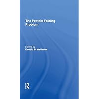 The Protein Folding Problem The Protein Folding Problem eTextbook Hardcover