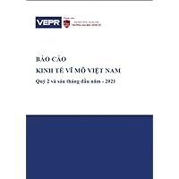 Vietnam Macroeconomic Report in the second quarter and first six months of the year - 2021: This document is prepared and distributed by the Institute for Economic and Policy Research