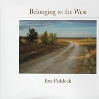Belonging to the West (Creating the North American Landscape) Belonging to the West (Creating the North American Landscape) Hardcover Paperback