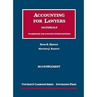 Accounting for Lawyers, 4th, 2013 Supplement (University Casebook Series) Accounting for Lawyers, 4th, 2013 Supplement (University Casebook Series) Paperback