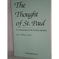 The Thought of St. Paul: A Commentary on the Pauline Epistles The Thought of St. Paul: A Commentary on the Pauline Epistles Paperback