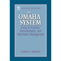 The Omaha System: A Key to Practice, Documentation, and Information Management The Omaha System: A Key to Practice, Documentation, and Information Management Spiral-bound