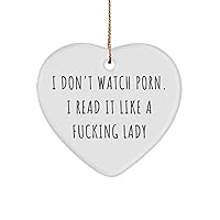 I Don't Watch Porn. I Read it Like a Fucking Lady Christmas Ornament Tree Decoration, Funny Gifts for Book Lover from Best Friend, Wife, Her Active