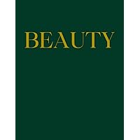 Beauty: Sacramento Green Coffee Table Book (Decorative Books For Coffee Table)