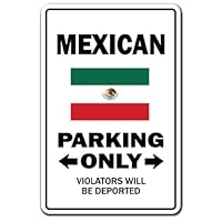 Mexican Parking Sign | Indoor/Outdoor | Funny Home Décor for Garages, Living Rooms, Bedroom, Offices | SignMission Gag Novelty Gift Funny Mexico City Food Vacation Latin Sign Wall Plaque Decoration