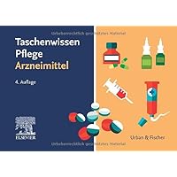 Taschenwissen Pflege Arzneimittel [German] Taschenwissen Pflege Arzneimittel [German] Spiral-bound