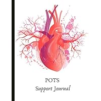 POTS Support Journal: Beautiful Journal for Postural Orthostatic Tachycardia Syndrome (POTS) Management With Stress and Energy Trackers, POTS Symptom ... Exercises, Gratitude Prompts and more.