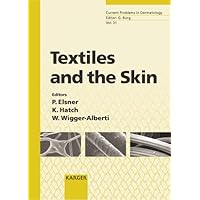 Textiles and the Skin (Current Problems in Dermatology) Textiles and the Skin (Current Problems in Dermatology) Hardcover