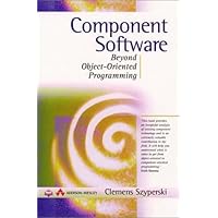 Component Software: Beyond Object-Oriented Programming Component Software: Beyond Object-Oriented Programming Hardcover Paperback