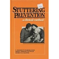 Stuttering Prevention: A Clinical Method Stuttering Prevention: A Clinical Method Hardcover