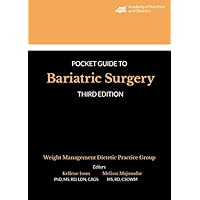 Academy of Nutrition and Dietetics Guide to Bariatric Surgery