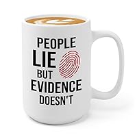 Forensic Coffee Mug 15oz White - Evidence Doesn't Lie - Scientist Anthopology CSI Police Detective