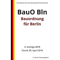 Bauordnung für Berlin (BauO Bln), 5. Auflage 2019 (German Edition) Bauordnung für Berlin (BauO Bln), 5. Auflage 2019 (German Edition) Paperback Kindle