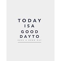 Today Is A Good Day Gratitude Journal: It's a great day to be thankful for your blessings