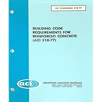 Building Code Requirements for Reinforced Concrete Aci 318-77 1979 [Paperback] [Jan 01, 1979] E P HOLLAND