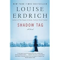 Shadow Tag: A Novel (P.S.) [Paperback] [2011] Reprint Ed. Louise Erdrich