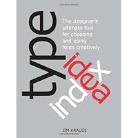 Type Idea Index: The Designer's Ultimate Tool for Choosing and Using Fonts Creatively Type Idea Index: The Designer's Ultimate Tool for Choosing and Using Fonts Creatively Vinyl Bound