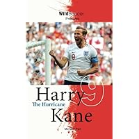 Harry Kane The Hurricane (Soccer Stars Series) Harry Kane The Hurricane (Soccer Stars Series) Paperback Kindle