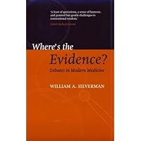 Where's the Evidence?: Convtroversies in Modern Medicine (Oxford Medical Publications) Where's the Evidence?: Convtroversies in Modern Medicine (Oxford Medical Publications) Hardcover