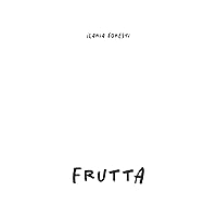 Frutta (serie Vol. 1) (Italian Edition) Frutta (serie Vol. 1) (Italian Edition) Kindle