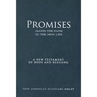 Promises Along the Path to the New Life: New American Standard New Testament, Blue Imitation Leather Promises Along the Path to the New Life: New American Standard New Testament, Blue Imitation Leather Paperback
