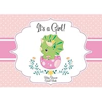 Baby Shower Guest Book: It's a Girl: Baby Dinosaur Guestbook + BONUS Baby Shower Gift Log and Keepsake Pages, Advice for Parents Sign-In, baby shower ... notebook, baby girl dinosaur shower journal,