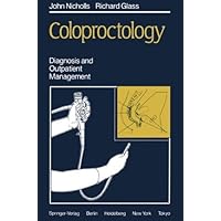 Coloproctology: Diagnosis and Outpatient Management Coloproctology: Diagnosis and Outpatient Management Kindle Paperback