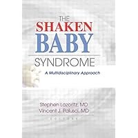 The Shaken Baby Syndrome: A Multidisciplinary Approach The Shaken Baby Syndrome: A Multidisciplinary Approach Paperback Kindle Hardcover