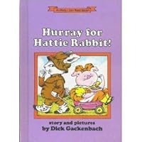 Hurray for Hattie Rabbit: Story and pictures (An Early I can read book) Hurray for Hattie Rabbit: Story and pictures (An Early I can read book) Hardcover Library Binding
