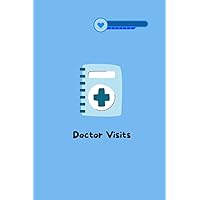 Doctor Visit Log Book For Kids: A Medical Health Care Journal to Keep Track of your Kid's Hospital Checkups and Other Appointments