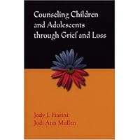 Counseling Children And Adolescents Through Grief And Loss Counseling Children And Adolescents Through Grief And Loss Paperback