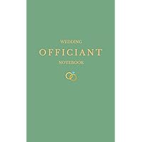 Wedding Officiant Notebook: Wedding Ceremony Book For Pastor, Vows Booklet and Officiant Book For Ceremony