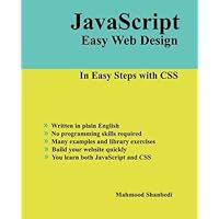 Javascript Easy Web Design: In Easy Steps With Css Javascript Easy Web Design: In Easy Steps With Css Paperback