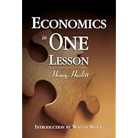 Economics in One Lesson by Henry Hazlitt(1905-06-30) Economics in One Lesson by Henry Hazlitt(1905-06-30) Hardcover Paperback Mass Market Paperback