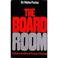 The board-room: A guide to the role and function of directors The board-room: A guide to the role and function of directors Hardcover