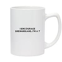 I Encourage Shenanigans. I’m A 7-14oz White Ceramic Statesman Coffee Mug, White
