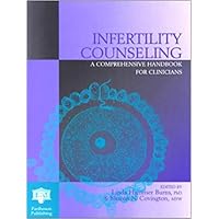 Infertility Counseling: A Comprehensive Handbook for Clinicians (Hardback) Infertility Counseling: A Comprehensive Handbook for Clinicians (Hardback) Hardcover Paperback