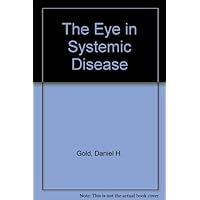 The Eye in Systemic Disease The Eye in Systemic Disease Hardcover
