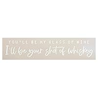 Glass of Wine Shot of Whiskey Stencil by StudioR12 | Country Song Lyrics | Craft DIY Jumbo Farmhouse Decor | Paint Oversize Wood Signs | Select Size (30 x 7 inches)