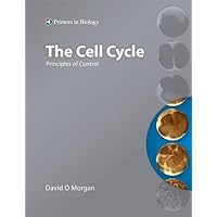 The Cell Cycle: Principles of Control The Cell Cycle: Principles of Control Paperback