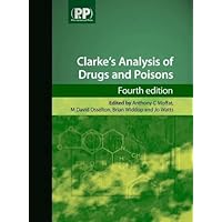 Clarke's Analysis of Drugs and Poisons, 4th Edition (Book + 1-Year Online Access Package) Clarke's Analysis of Drugs and Poisons, 4th Edition (Book + 1-Year Online Access Package) Hardcover