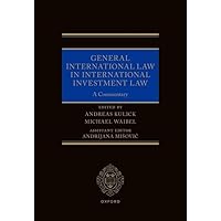 General International Law in International Investment Law: A Commentary General International Law in International Investment Law: A Commentary Hardcover Kindle