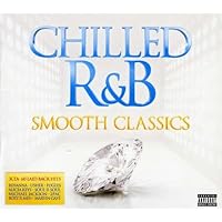Chilled R&B: Smooth Classics / Various Chilled R&B: Smooth Classics / Various Audio CD
