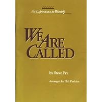 We Are Called (An Experience in Worship)