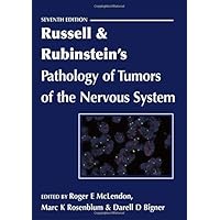 Russell & Rubinstein's Pathology of Tumors of the Nervous System Russell & Rubinstein's Pathology of Tumors of the Nervous System Hardcover