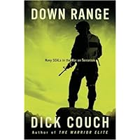 Down Range: Navy SEALs in the War on Terrorism Down Range: Navy SEALs in the War on Terrorism Kindle Paperback Hardcover