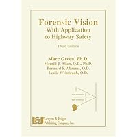 Forensic Vision with Application to Highway Safety, Third Edition Forensic Vision with Application to Highway Safety, Third Edition Hardcover Kindle