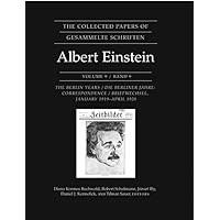 The Collected Papers of Albert Einstein, Volume 9: The Berlin Years: Correspondence, January 1919-April 1920 (Original texts) The Collected Papers of Albert Einstein, Volume 9: The Berlin Years: Correspondence, January 1919-April 1920 (Original texts) Hardcover Paperback